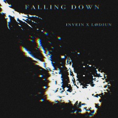 LØDIUN & INVEIN - FALLING DOWN [FREE DOWNLOAD]