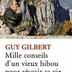 ⭐ LIRE PDF Mille conseils d'un vieux hibou pour réussir sa vie (French Edition) Gratuit en ligne