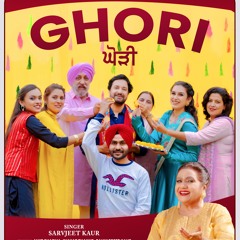 Ghori - Sarvjeet Kaur - Amit Sharma Productions