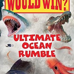 Read EBOOK EPUB KINDLE PDF Ultimate Ocean Rumble (Who Would Win?) (14) by  Jerry Pallotta &  Rob Bol