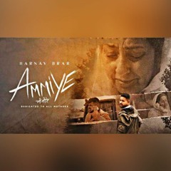 Ammiye (slowed) Latest Punjabi Song 2022 by Harnav Brar