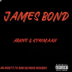 JAMES B0ND (feat KYROMAAN)