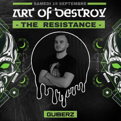 Art Of Destroy - The Resistance 19.09.20 Dj Contest By Guiberz (TL)[winner]