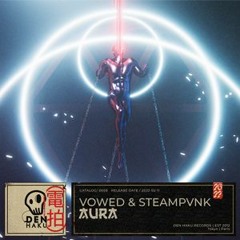Vowed & Steampvnk - Aura