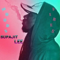 SupaJit Lee- Vibe With Me (Engineered. By Big Drop)