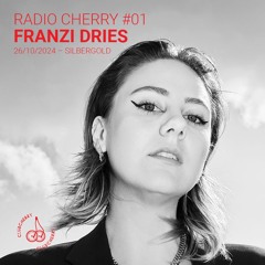 RADIO CHERRY #1 - FRANZI DRIES