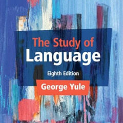 download EBOOK 💏 The Study of Language by  George Yule [PDF EBOOK EPUB KINDLE]