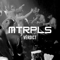 MTRPLS 009: VËRDICT