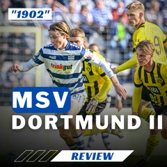 Der MSV im freien Fall - Niederlage gegen den BVB | "1902" - Folge 101