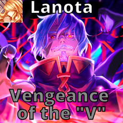 【Lanota】《Vengeance of the "V" - Laur》(Chapter 8)