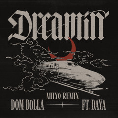 Dom Dolla, Daya - Dreamin (Milyo Remix) [Drum & Bass] [DnB Remix]