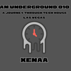 AM Underground 010 XENAA