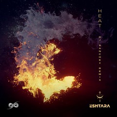 ËSHTARA - Heat (Dj Sanchez Remix) - [Extended Mix]