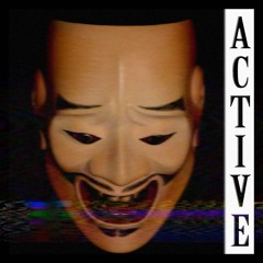 Active ft. DXJR (ORXCIO_69 Edit)