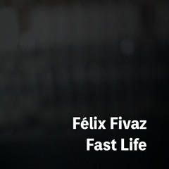 Fast Life (feat. Justine Tornay)