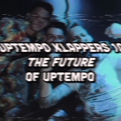 UPTEMPO KLAPPERS 10 [The Future Of Uptempo]
