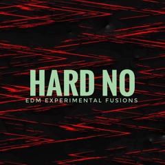Hard No