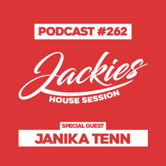Jackies Music House Session #262 - "Janika Tenn"