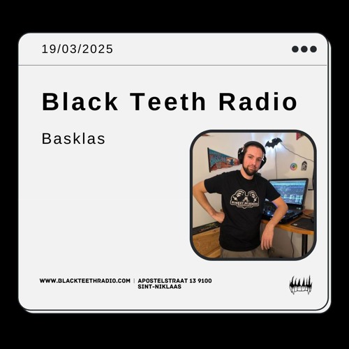 Black Teeth Radio: BASKLAS Monkey Business Radio 19-03-25