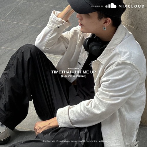 Timethai - HIT ME UP (Lules'Disco'Blend)(Auttabom)