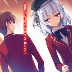 Classroom of the Elites Light Novel Opening 2 (Fanmade)