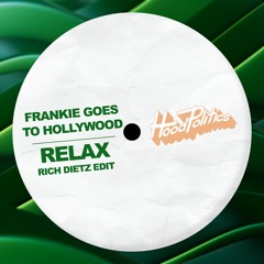 Frankie Goes To Hollywood - Relax (Rich DietZ Edit)