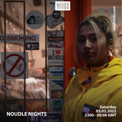Noods Radio - Noudle Nights - 5th February 2022