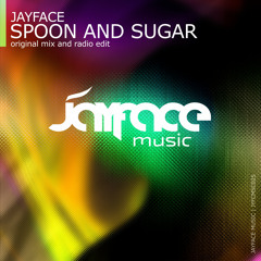 Jayface - Spoon And Sugar (Original Mix)