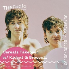 Cereals Takeover w/ Kidcat & Broccoli // 05.04.2025