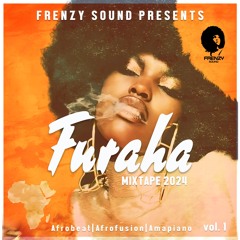 FURAHA -Afrobeats-Afrofusion-Amapiano Mix 2024. ( Burna Boy, Asake, Davido, Omah Lay, Mr Eazi )