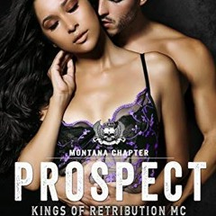 Read [KINDLE PDF EBOOK EPUB] Prospect: Kings of Retribution MC by  Crystal Daniels &  Sandy Alvarez
