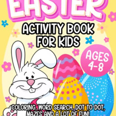 [DOWNLOAD] KINDLE 📁 Easter Basket Stuffers: Easter Activity Book For Kids Ages 4-8 |