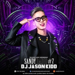 SANDY RADIO S-SET #7 - Dj JASON KIDD