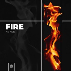 Mr. Mess - Fire