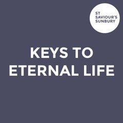 Keys to Eternal Life