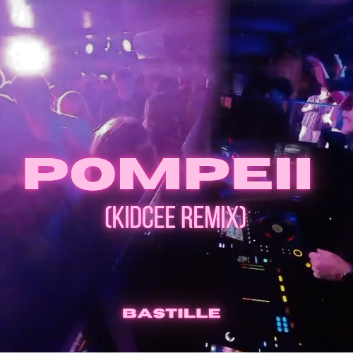 Bastille - Pompeii (KIDCEE REMIX)