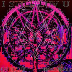 |||100x1||| I STILL LUV U // FEAT $M0KESDEAD // PROD@ 4BOOLEAN