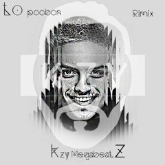Poobon To(kzymegabeatz Rimix)
