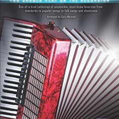 Access KINDLE 💕 First 50 Songs You Should Play on the Accordion by  Gary Meisner EBO