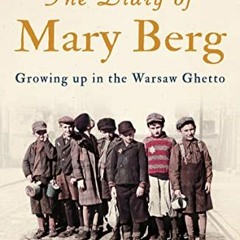 Download pdf The Diary of Mary Berg: Growing Up in the Warsaw Ghetto - 75th Anniversary Edition by
