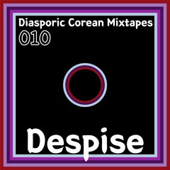 010 - Despise - Gwan Kwon