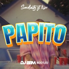 Smolasty & Kizo - Papito (BBM REMIX)
