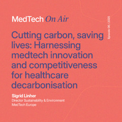Cutting carbon, saving lives: Harnessing medtech innovation and competitiveness for healthcare decarbonisation