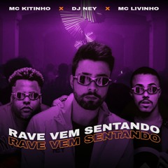 Rave Vem Sentando - DJ NEY (2021)