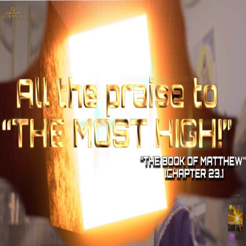 💯📚🕊️ “THE BOOK OF MATTHEW” [CHAPTER 23.] ©️KTMUSICPRODUCTIONS