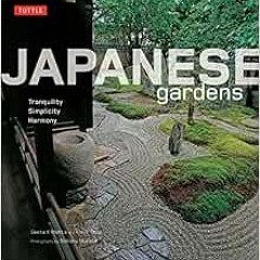 [FREE] KINDLE 📫 Japanese Gardens: Tranquility, Simplicity, Harmony by Geeta Mehta,Ki