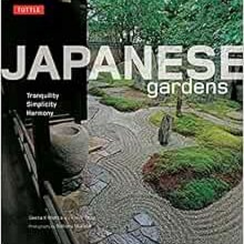 free KINDLE 🖌️ Japanese Gardens: Tranquility, Simplicity, Harmony by Geeta Mehta,Kim
