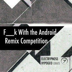 Electrypnose & Hypogeo - F__K With The Android (mexCalito Remix) [FREE DOWNLOAD]