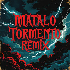 Tormento (Bootleg MATALO)