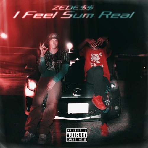 I Feel Sum Real (FEAT. LOVEJAX)